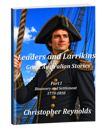 Leaders and Larrikins Part I paperback