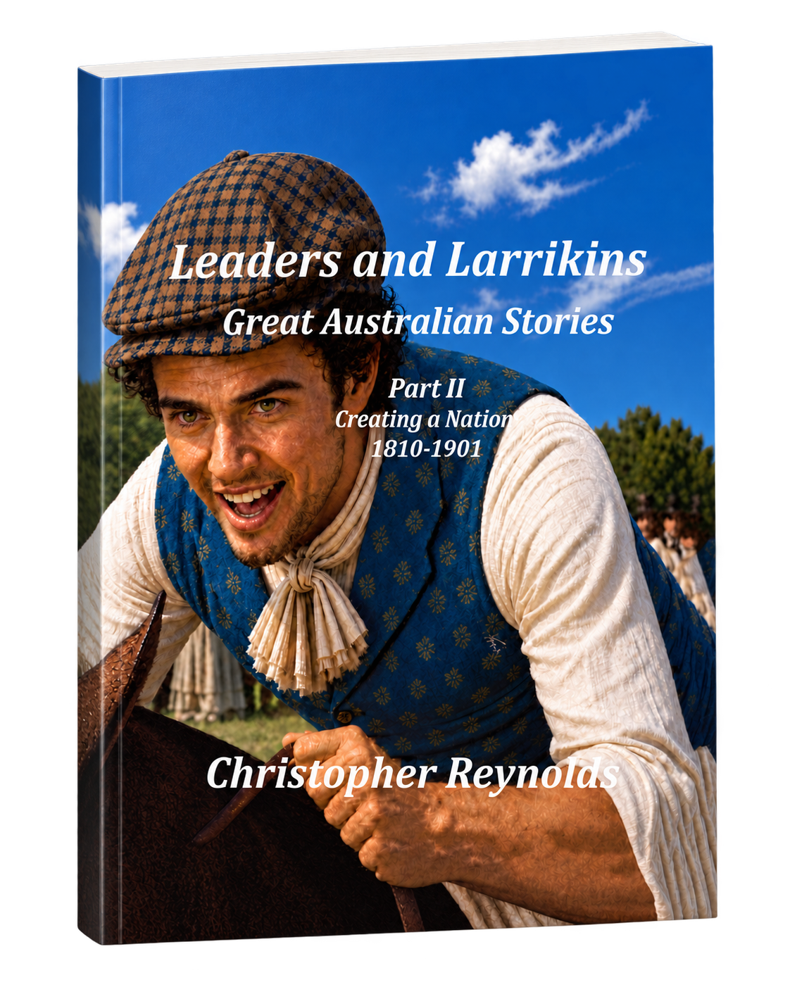 Leaders and Larrikins Part II paperback