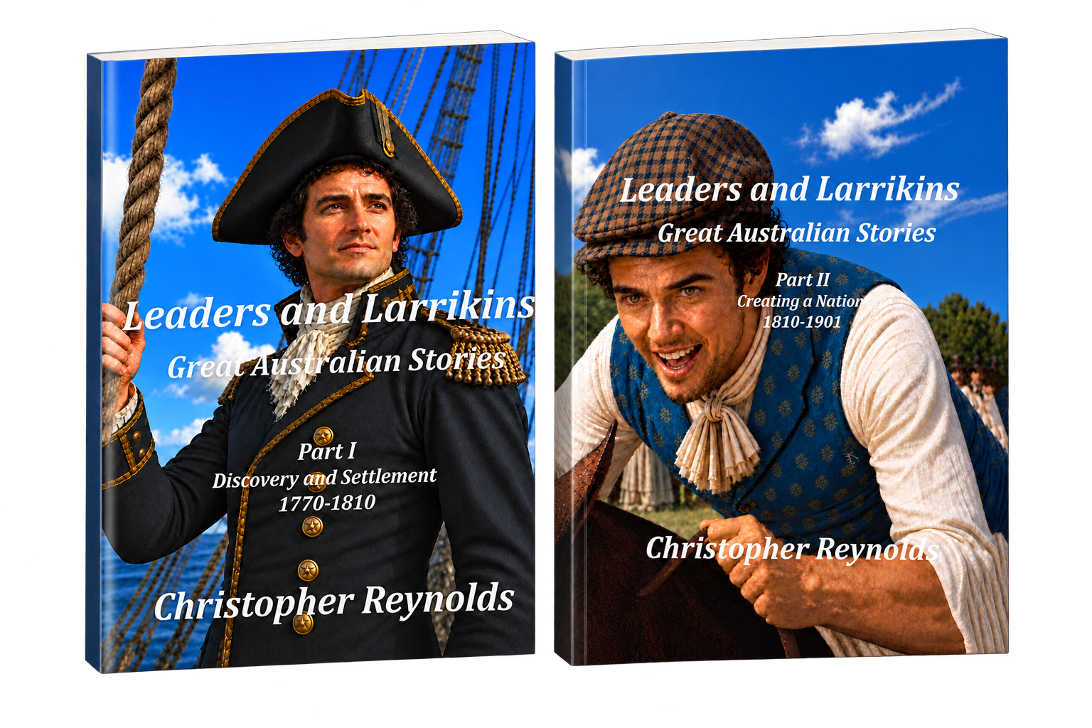 Leaders and Larrikins paperback covers, Parts I and II, by Christopher Reynolds